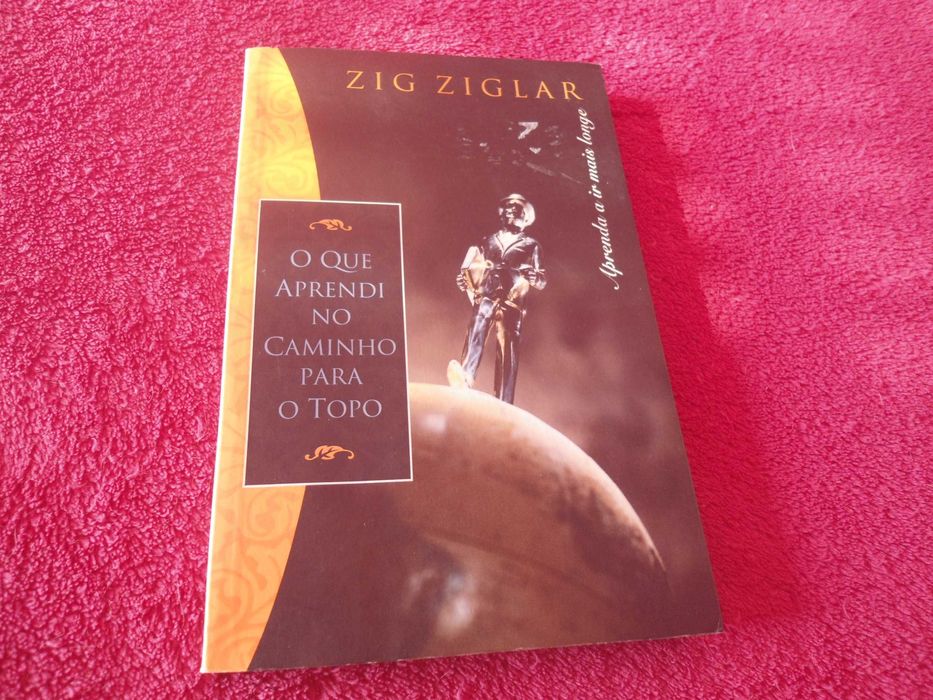 O que aprendi no caminho para o Topo por Zig Ziglar