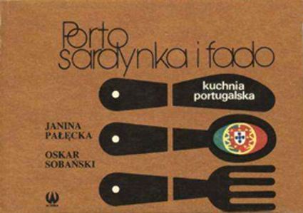 Porto, sardynka i fado - Janina Pałęcka i Oskar Sobański