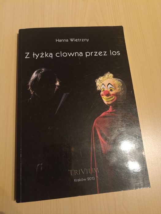Hanna Wietrzny: "Z łyżką clowna przez los" + CD wyd. Trivium