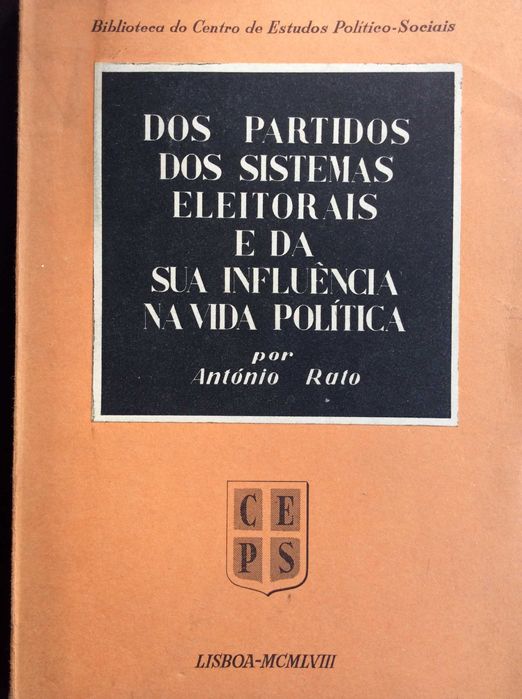 Dos Partidos dos Sistemas Eleitorais e da Sua Influênc. na Vida Polít.