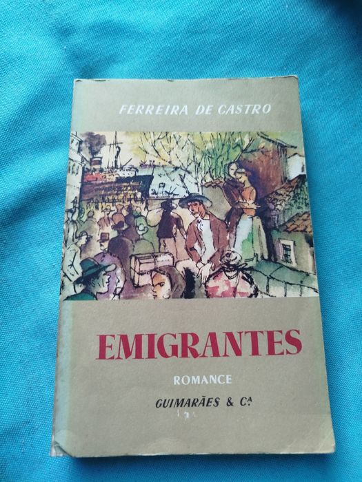 Livro de Ferreira de Castro - Emigrantes- 1928