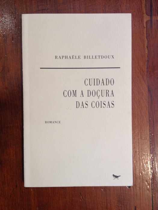 Raphaële Billetdoux - Cuidado com a doçura das coisas
