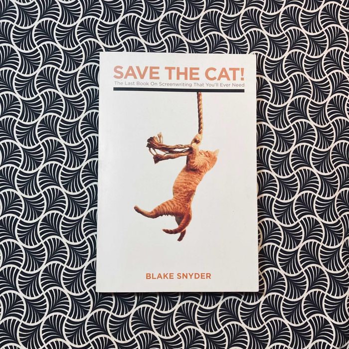 Save The Cat!	 - Blake Snyder