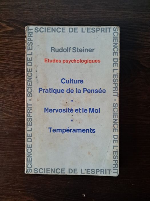 Rudolf Steiner - Culture, Praitque de la Pensée, Nervosité ete Moi, Te