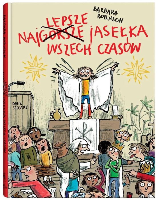 Najlepsze jasełka wszech czasów Dwie Siostry Barbara Robinson, Anke