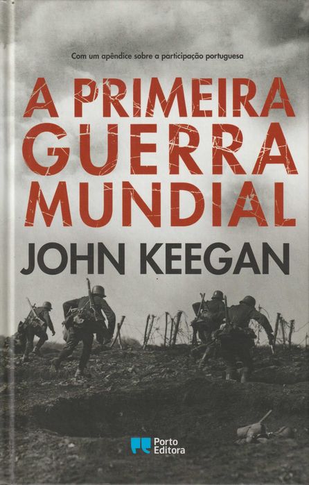 A Primeira Guerra Mundial - John Keegan