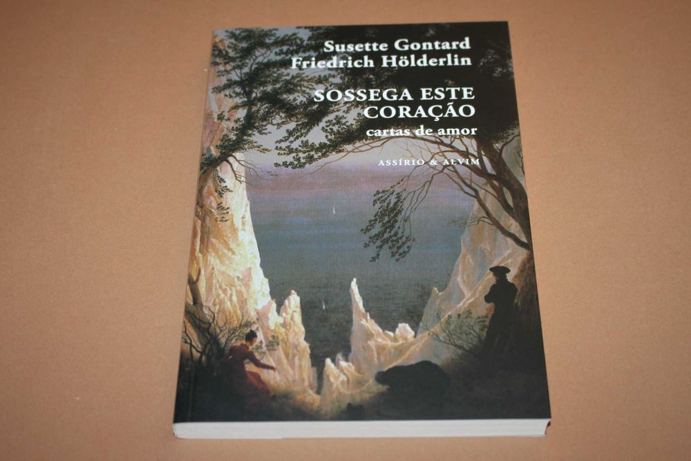 Sossega este Coração cartas de amor //Susette Gontard e F. Hölderlin