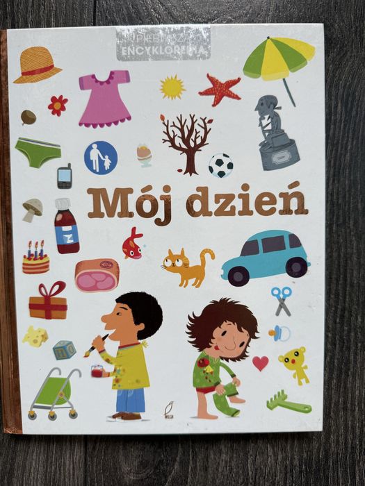 Mój dzień pierwsza encyklopedia wydawnictwo Wilga
