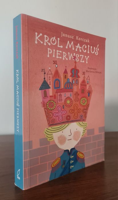 Król Maciuś Pierwszy - Janusz Korczak