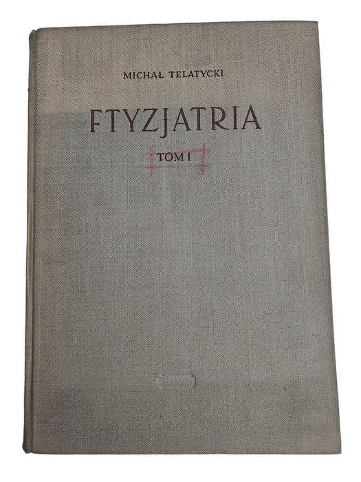 Michał Telatycki Ftyzjatria tom 1