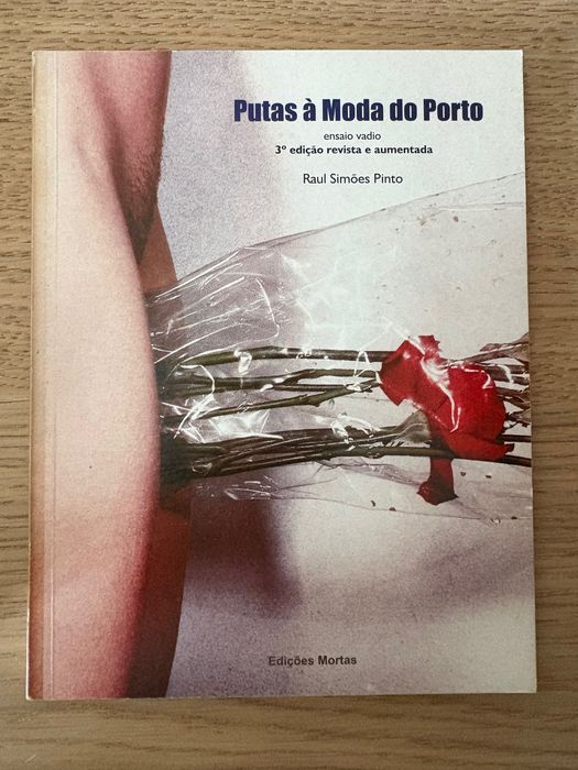 RAUL SIMÕES PINTO - P*tas À Moda Do Porto livro novo