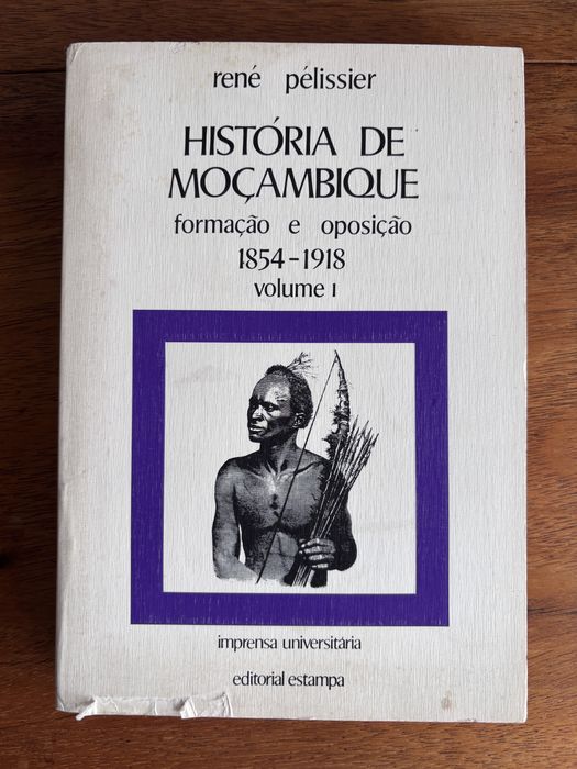 Histoória de Moçambique formação e oposição de René Pelissier