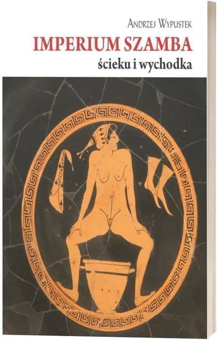 Imperium Szamba, Ścieku I Wychodka Andrzej Wypustek