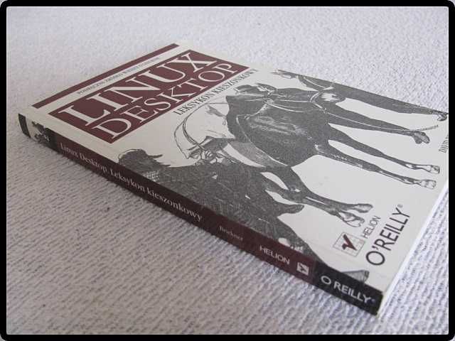 LINUX DESKTOP - leksykon kieszonkowy D. Brickner HELION