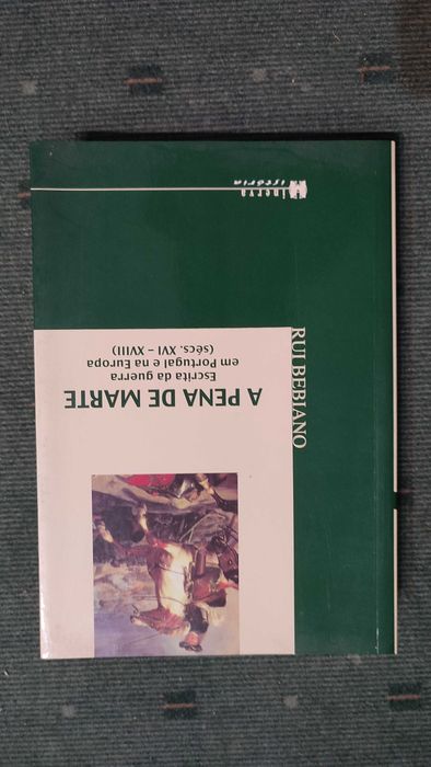 A pena de Marte Escrita da Guerra em Portugal e Europa Sec. XVI-XVIII