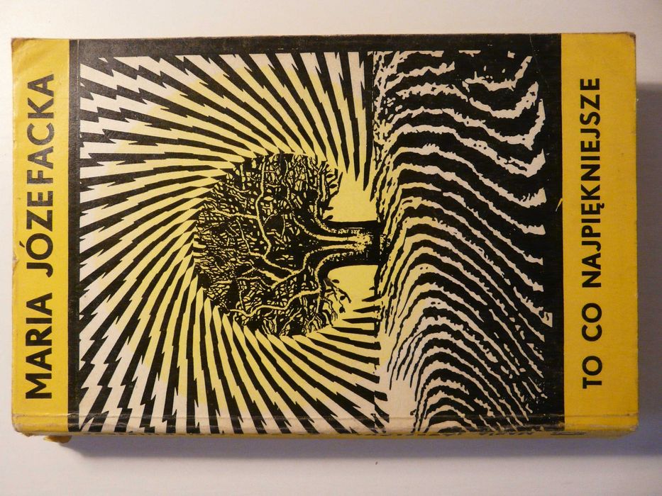 To co najpiękniejsze - Maria Józefacka