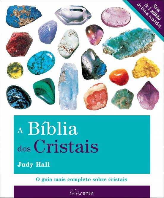 " A BÍBLIA dos CRISTAIS " de Judy Hall -> VOLUME I e VOLUME II