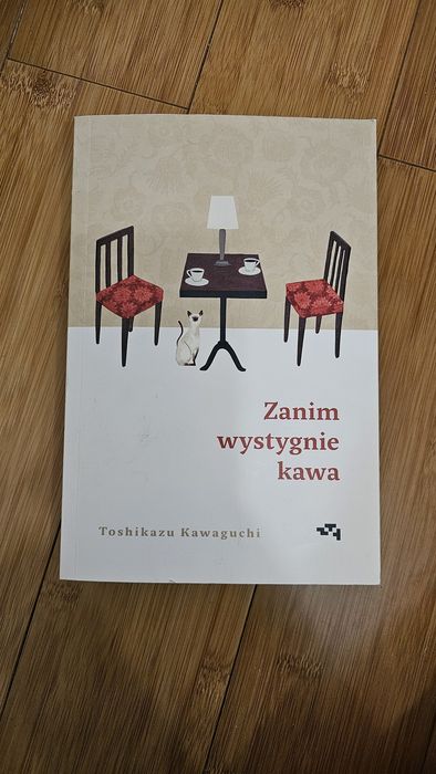 Książka Toshikazu Kawaguchi "Zanim wystygnie kawa"