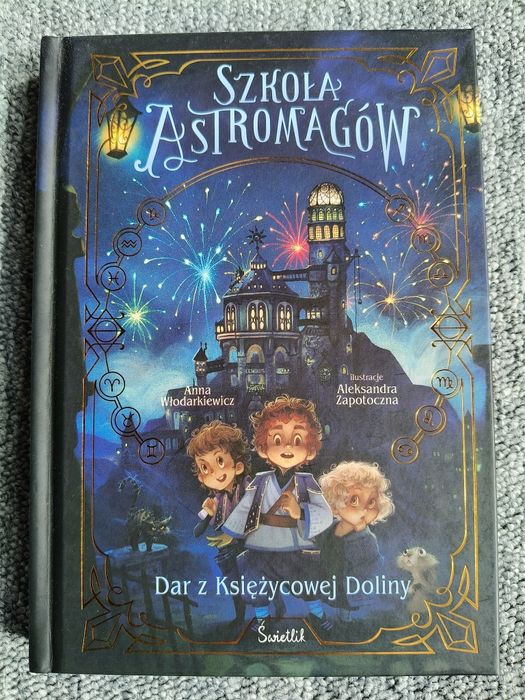 Szkoła Astromagów Dar z Księżycowej Doliny Anna Włodarkiewicz
