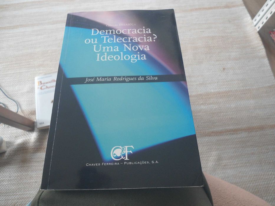 Democracia ou Telecracia? Uma Nova Ideologia por José Mª R. da Silva