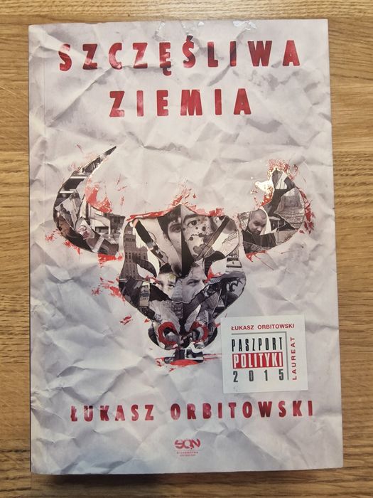 Szczęśliwa ziemia Łukasz Orbitowski