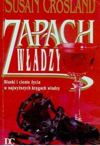 Zapach Władzy Susan. Crosland