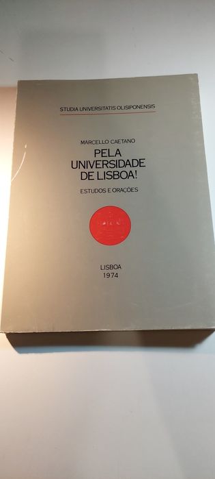 Pela Universidade de Lisboa, Estudos e Orações - Marcello Caetano