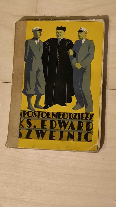 Ksiązka "Apostoł młodzierzy ks. Edward Szwejnic"