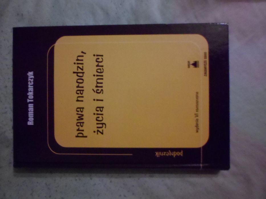 Roman Tokarczyk - Prawa narodzin,życia i śmierci podręcznik 2000 tward