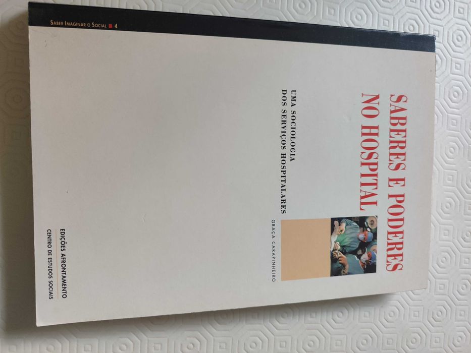 Livros Sociologia da Saúde: Novo Contrato Social da Saúde + Ouvir com Outros Olhos + Saberes e Poderes no Hospital