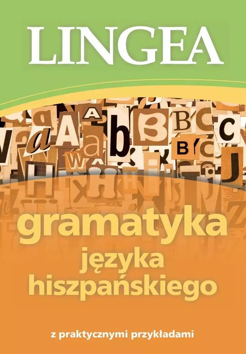 Gramatyka języka hiszpańskiego. Lingea. Nowy Produkt