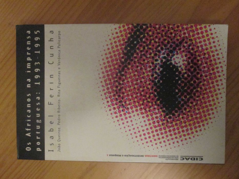 Os Africanos na imprensa portuguesa: 1993|1995, de Isabel Ferin Cunha