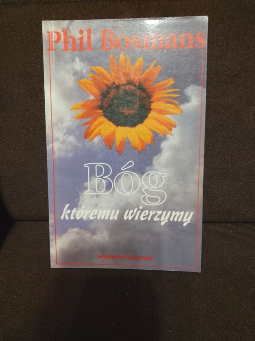 Bóg któremu wierzymy , Phil Bosmans.