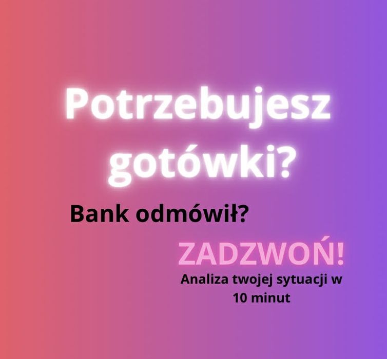 Uwaga Kredyty trudne,bez Przedpłat!PROCES ZDALNY KONSOLIDACJA