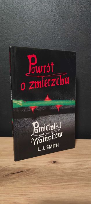 Pamiętnik Wampirów. Powrót o zmierzchu L.J Smith