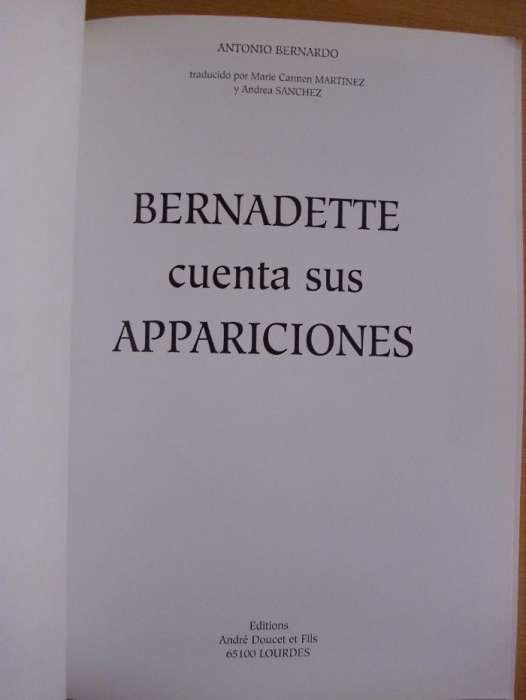 Bernardette cuenta sus Apariciones
