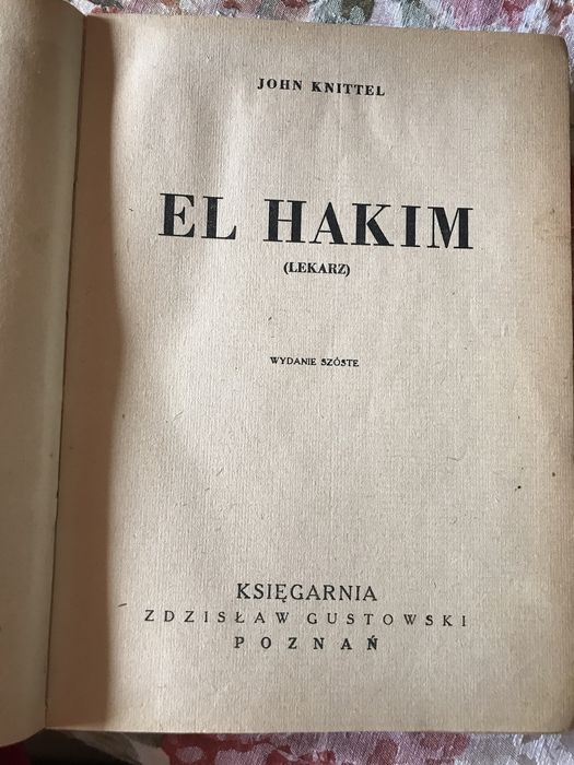 Pamiętnik lekarza opowieść El Hakim wydana w 1947 z dedykacją z 1948