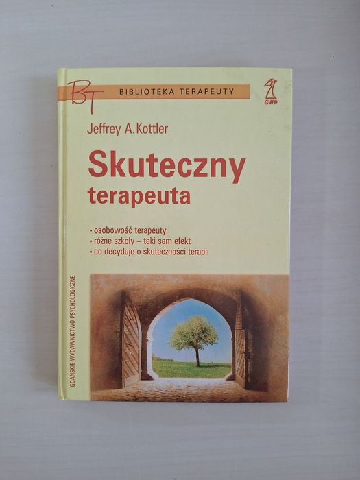 Jeffrey A. Kottler Skuteczny terapeuta Biblioteka terapeuty