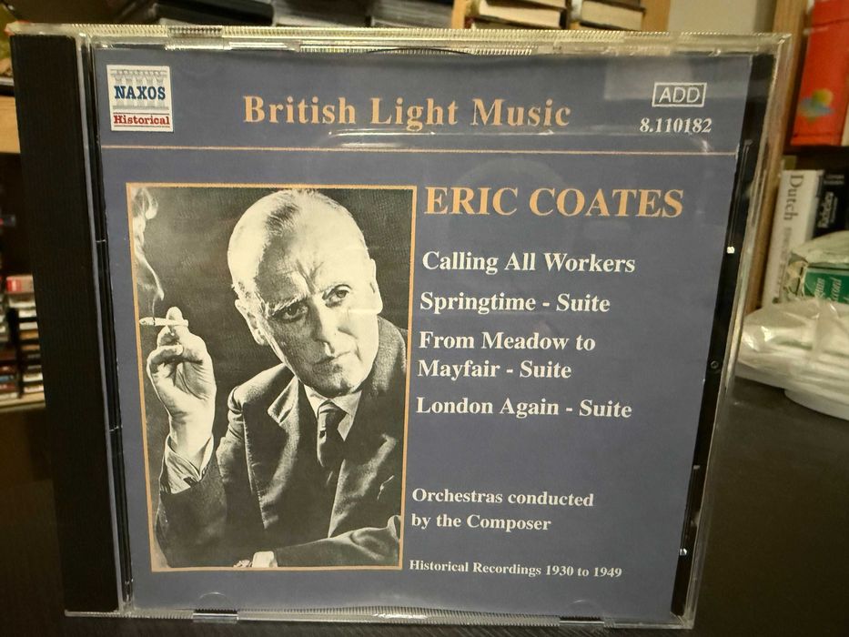 Eric Coates – Calling All Workers, Springtime, London Again – Coates