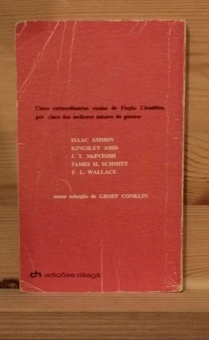 5 Contos de Ficção Científica - Isaac Asimov - Kingsley Amis - J. T. Mcintosh - James H. Schmitz - F. L. Wallace