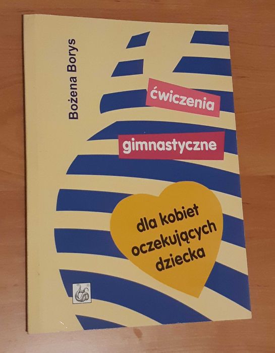 Ćwiczenia gimnastyczne dla kobiet oczekujących dziecka B.Borys