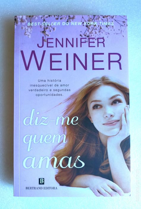Diz me quem amas - Jennifer Weiner