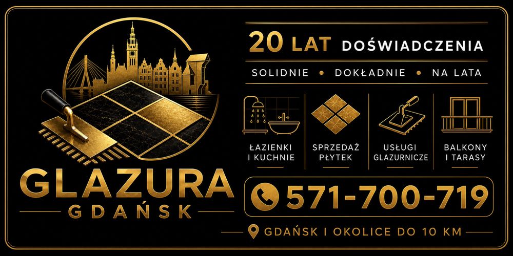 Glazurnik Gdansk I okolice  – 20 LAT DOŚWIADCZENIA