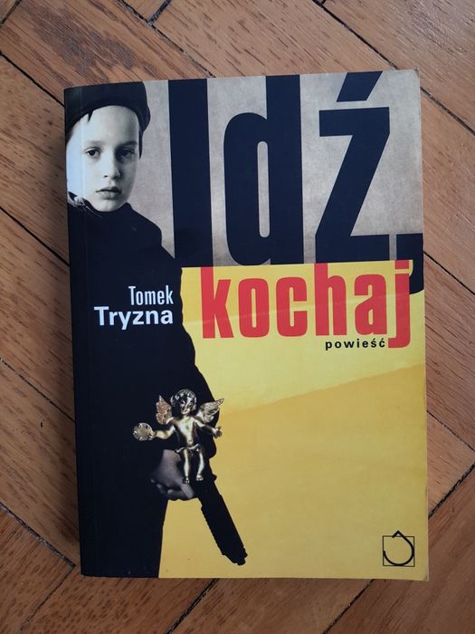 Tomek Tryzna "Idź, kochaj"