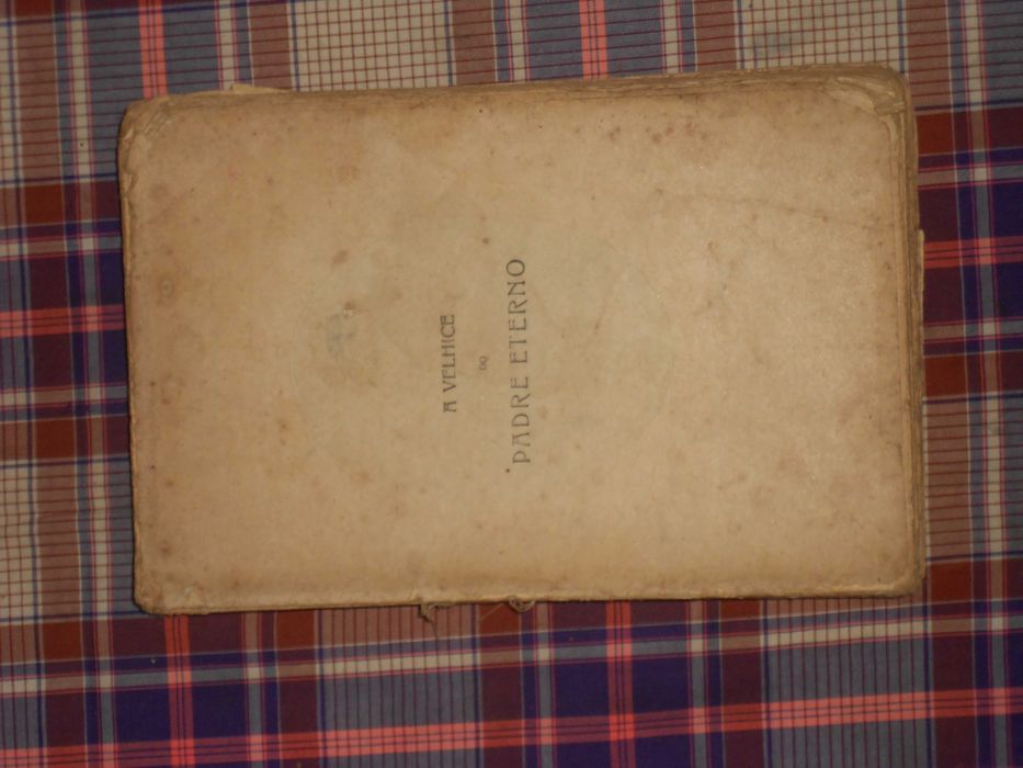 A velhice do padre eterno - Guerra Junqueiro 1926
