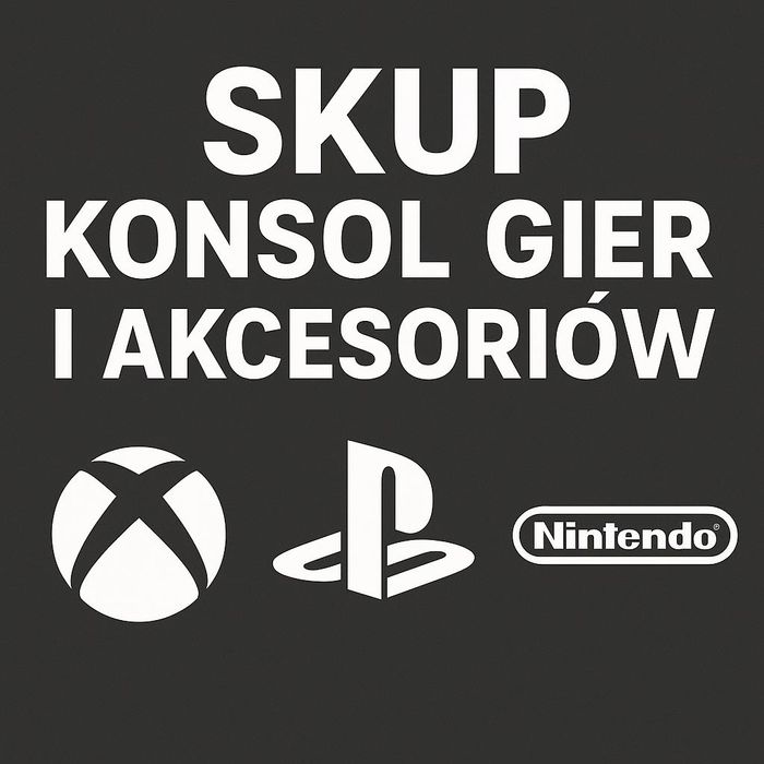 Skup gier, konsol, akcesoriów. PlayStation, Xbox, Nintendo. GOTÓWKA!