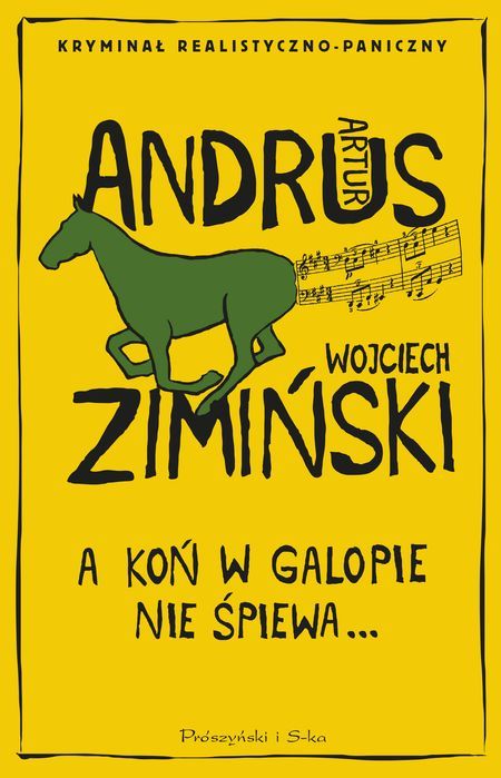 A Koń W Galopie Nie Śpiewa  Artur Andrus,Wojciech Zimiński