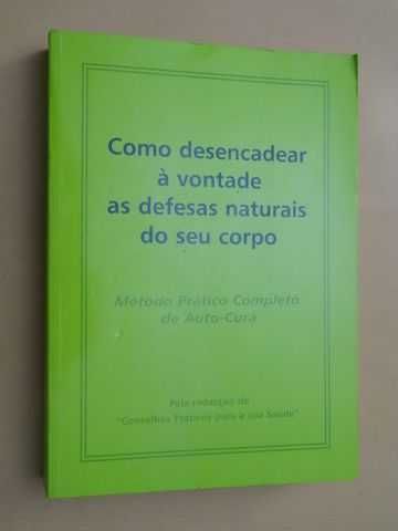 Como Desencadear Á Vontade As Defesas Naturais Do Seu Corpo (Portes gr