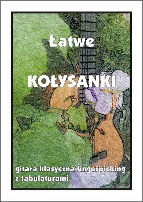 Łatwe Kołysanki na gitarę fingerpicking (nuty + tabulatury)