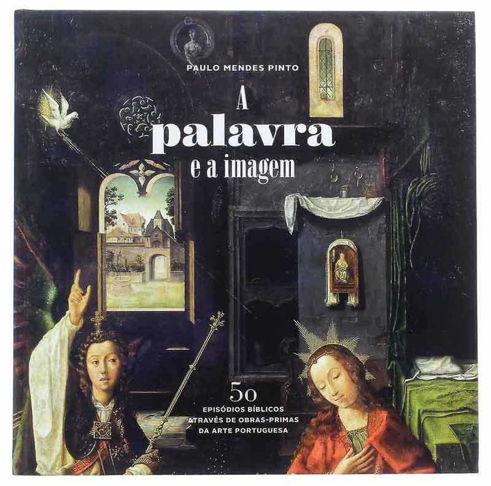 Livro completo "A Palavra e a Imagem - a Bíblia e a Pintura" -> NOVO